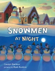 Snowmen at Night-Buehner? Buehner? Buehner?